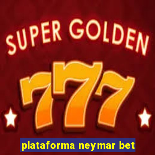 plataforma neymar bet